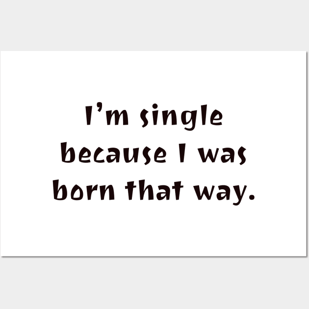 I was born this way. Wall Art by CanvasCraft